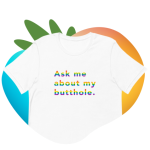 TUSHY Rainbow Butthole T-shirt